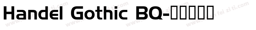 Handel Gothic BQ字体转换